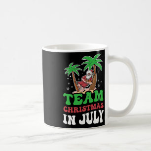 Team Weihnachten im Juli Santa Sommer sarkastische Kaffeetasse