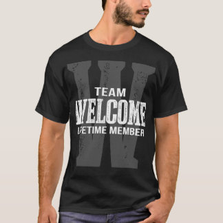 Team WELCOME Lebenszeit Mitglied T-Shirt