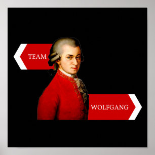 Team Wolfgang. Wolfgang Amadeus Mozart-Fan Poster