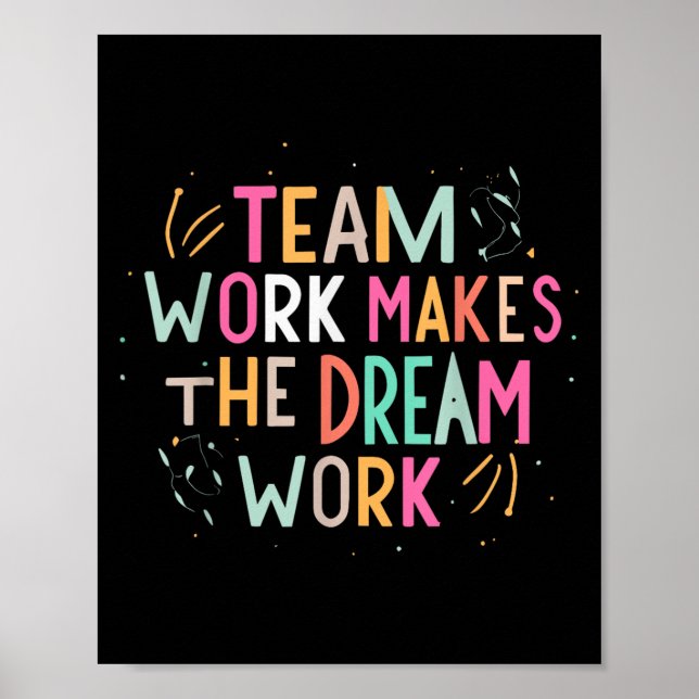Team Work Makes The Dream Work, Motivational Srts  Poster (Vorne)