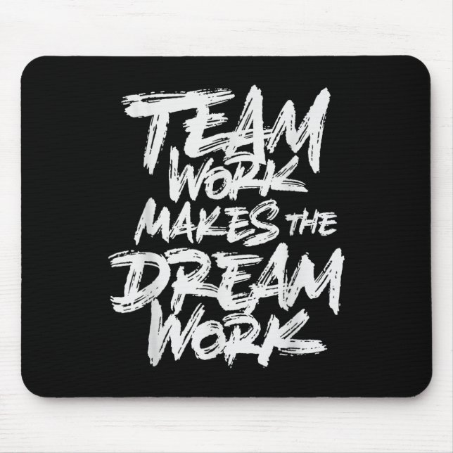 Team Work Makes The Dream Work _ Team Building  Mousepad (Vorne)