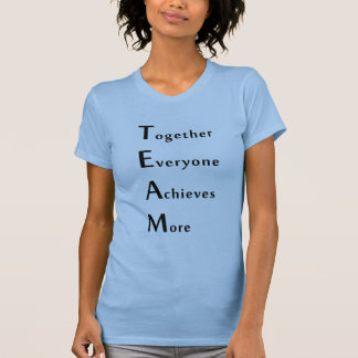 Team - Zusammen - Jeder - Erreicht - Mehr T-Shirt
