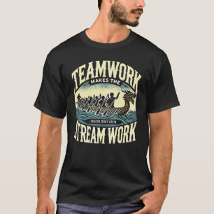 Teamarbeit bringt den Strom zum Fließen, Drachenbo T-Shirt
