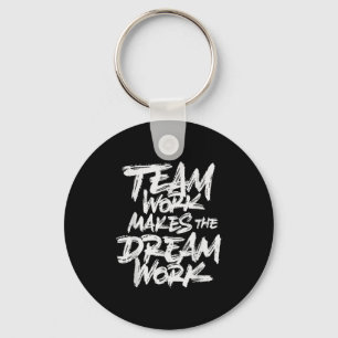 Teamarbeit lässt den Traum wahr werden _ Teambuild Schlüsselanhänger