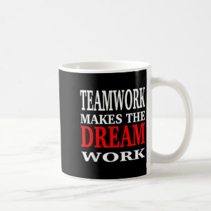 Teamarbeit Lässt Den Traum Wirklichkeit Werden Tea Kaffeetasse