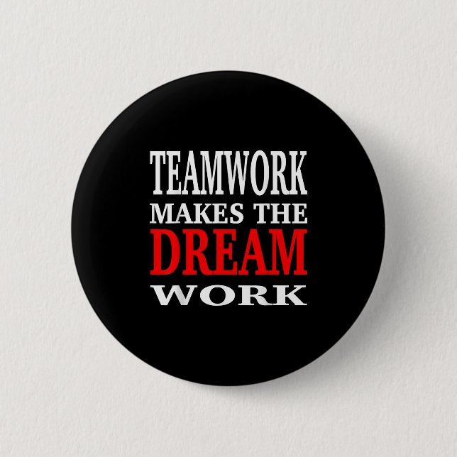 Teamarbeit lässt den Traum zur Realität werden Tea Button (Vorderseite)