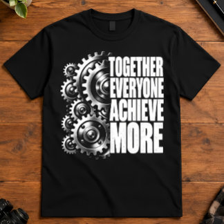 Teamwork Akronym Zusammen Jeder Erreicht Mehr Zahn T-Shirt