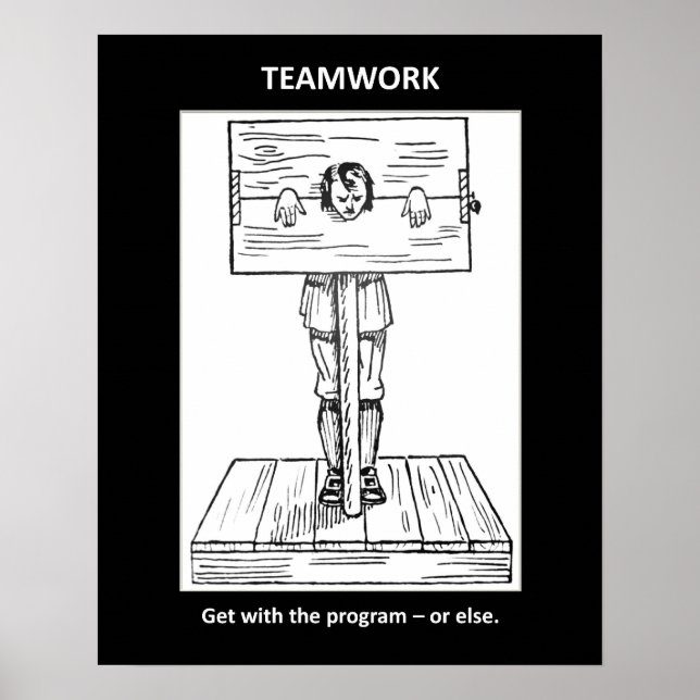 Teamwork-get-with-the-Programm-or-else Poster (Vorne)