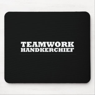 Teamwork HandkerChief Mousepad