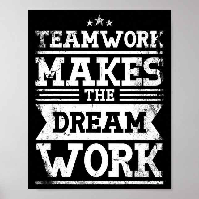 Teamwork macht den Traumarbeitsplan für eine Weile Poster (Vorne)