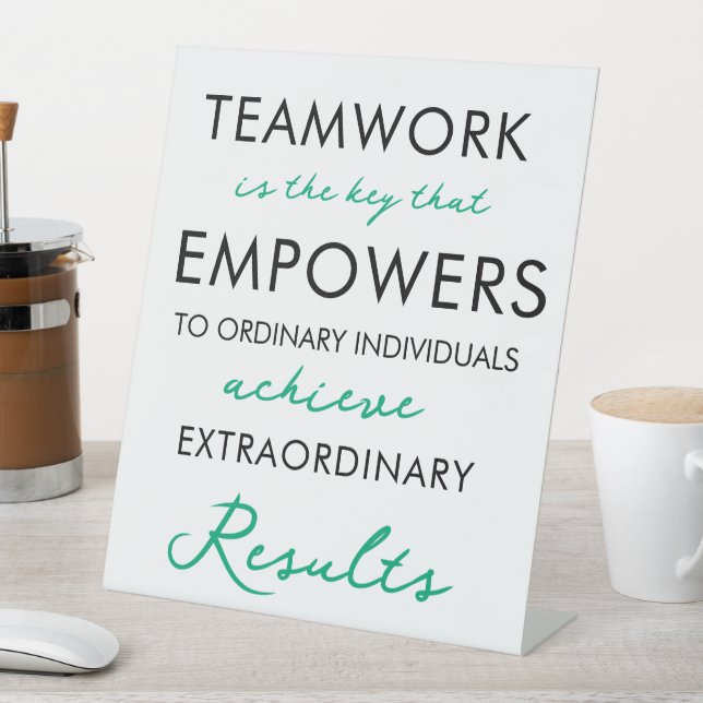 Teamwork Makes the Dream Work Quote Pedestal Sign  Sockelschild (In Situ)
