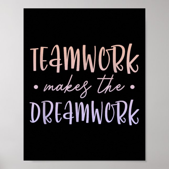 Teamwork Makes The Dreamwork Employee Team Motivat Poster (Vorne)