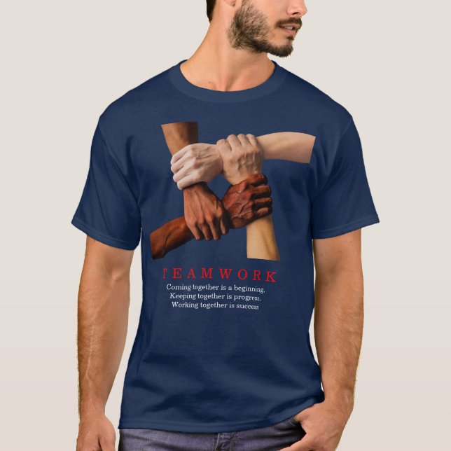 Teamwork Motivierend Inspiration Zitat T-Shirt (Vorderseite)