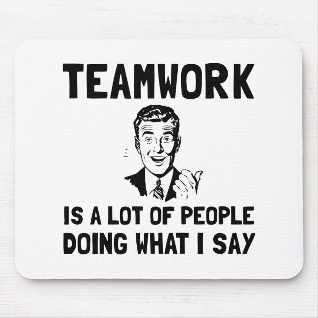 Teamwork sagen mousepad (Vorne)