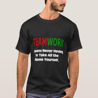 Teamwork Spaß T-Shirt