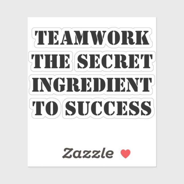 Teamwork: The Secret Ingredient to Success Aufkleber (Blatt)