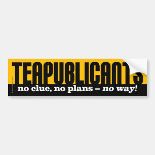 Teapublicants - kein Anhaltspunkt, keine Pläne - Autoaufkleber