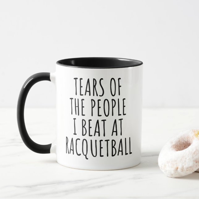 TEARS DER MENSCHEN, DIE ICH IN RACQUETBALL SCHLAGE TASSE (Mit Donut)