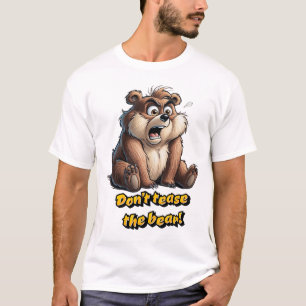 Tease Teddy Bear nicht - Charm und Spaß T-Shirt