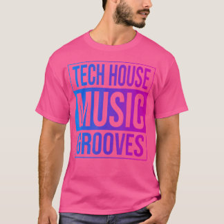 Tech House Musik Edm Dj Raver T-Shirt