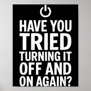 Tech Humor Design Haben Sie versucht, es Auszuscha Poster
