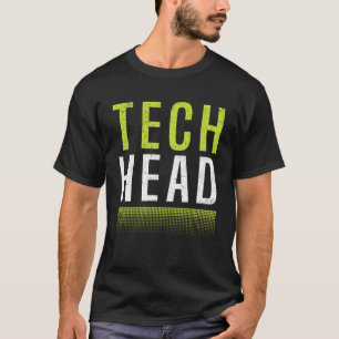 Tech Junkie Tech Head Technology Enthusiasten T-Shirt