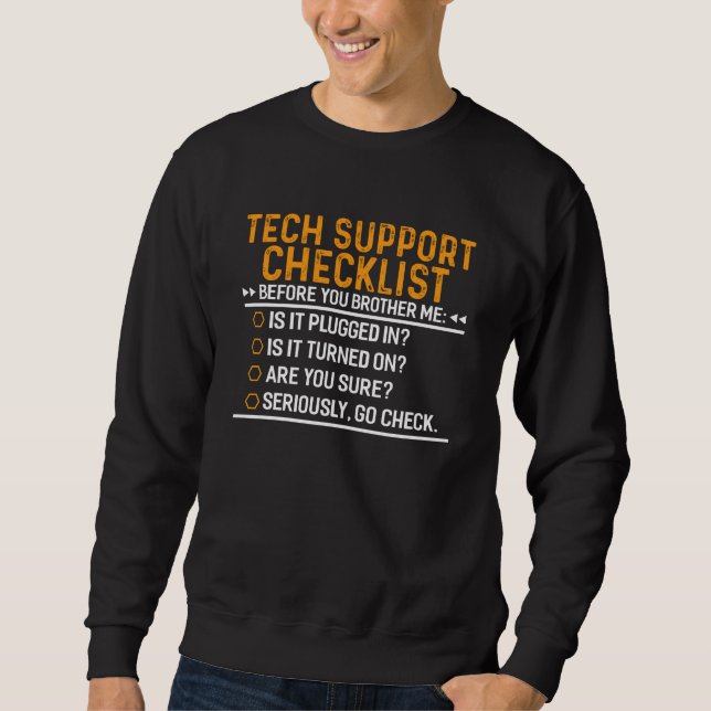 Tech Support Computer Geek Funny Techie Geschenk I Sweatshirt (Vorderseite)