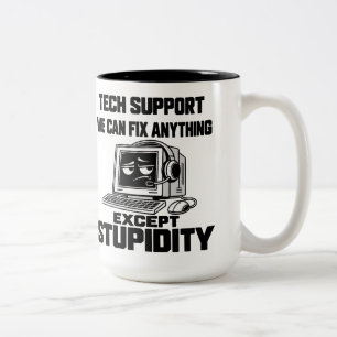 Tech-Support-Humor - Dummheit kann man nicht repar Zweifarbige Tasse