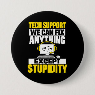 Tech-Support-Humor - Kann Dummheit nicht beheben Button