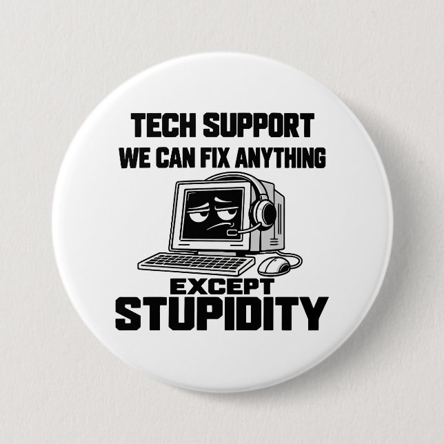 Tech-Support-Humor - Kann Dummheit nicht beheben Button (Vorderseite)