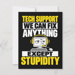 Tech-Support-Humor - Kann Dummheit nicht beheben Einladung