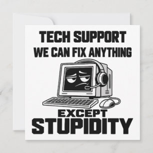 Tech-Support-Humor - Kann Dummheit nicht beheben Einladung
