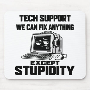 Tech-Support-Humor - Kann Dummheit nicht beheben Mousepad