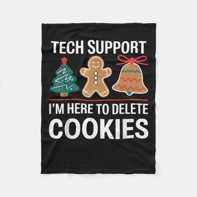 Tech Support Ich bin hier, um Ihre Cookies löschen Fleecedecke (Vorderseite)