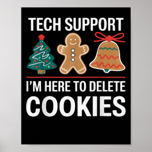Tech Support Ich bin hier, um Ihre Cookies löschen Poster