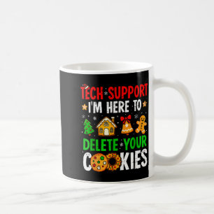 Tech-Support Ich bin hier, um Ihre Cookies zu lösc Kaffeetasse