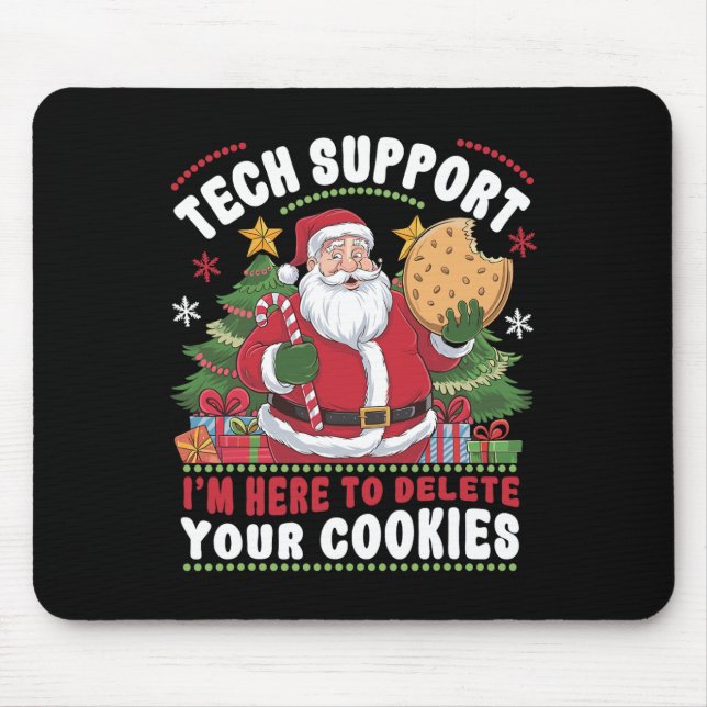 Tech-Support Ich bin hier, um Ihre Cookies zu lösc Mousepad (Vorne)