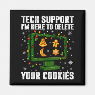 Tech-Support Löschen Sie Ihre Cookies Männer Hässl Magnet