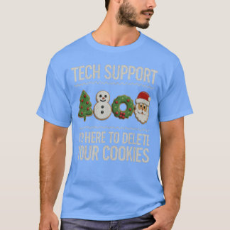 Tech-Support-Weihnachten hier um Cookies Xmas zu l T-Shirt