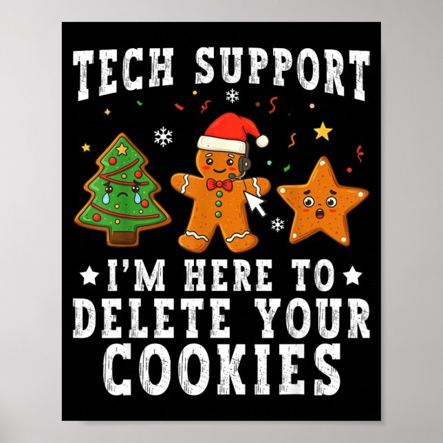 Tech Suprt Christmas I'm Here To Delete Your Cooki Poster (Vorne)