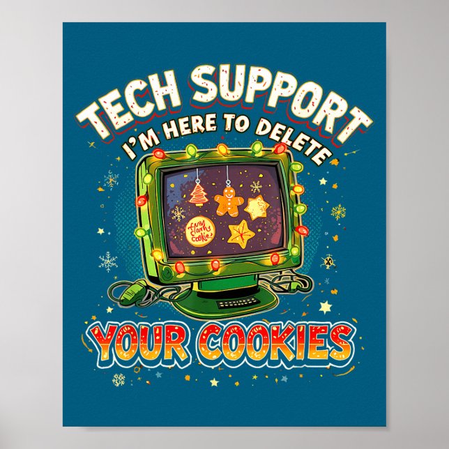 Tech Suprt Delete Your Cookies Christmas Meme  Poster (Vorne)