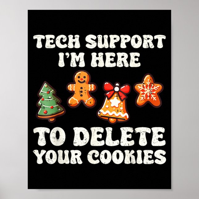 Tech Suprt Here To Delete Cookies Gingerbread Teac Poster (Vorne)