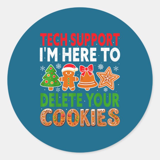 Tech Suprt Here To Delete Cookies Xmas Funny Chris Runder Aufkleber (Vorderseite)