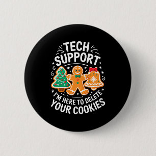 Tech Suprt Ich Bin Hier, Um Deine Cookies-Shirt C Button