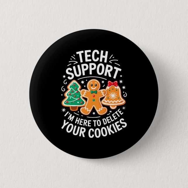 Tech Suprt Ich Bin Hier, Um Deine Cookies-Shirt C  Button (Vorderseite)