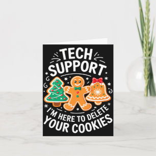 Tech Suprt Ich Bin Hier, Um Deine Cookies-Shirt C Karte