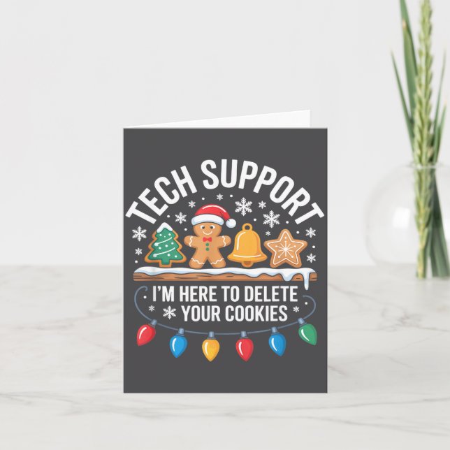 Tech Suprt Im Here To Delete Your Cookies Christma Karte (Vorderseite)