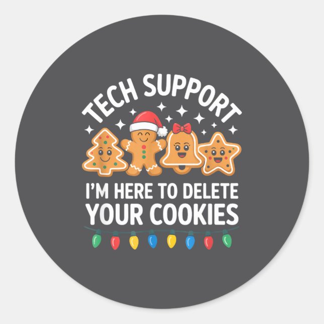 Tech Suprt Im Here To Delete Your Cookies Christma Runder Aufkleber (Vorderseite)
