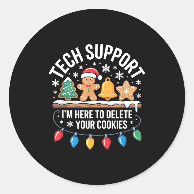Tech Suprt Im Here To Delete Your Cookies Christma Runder Aufkleber (Vorderseite)
