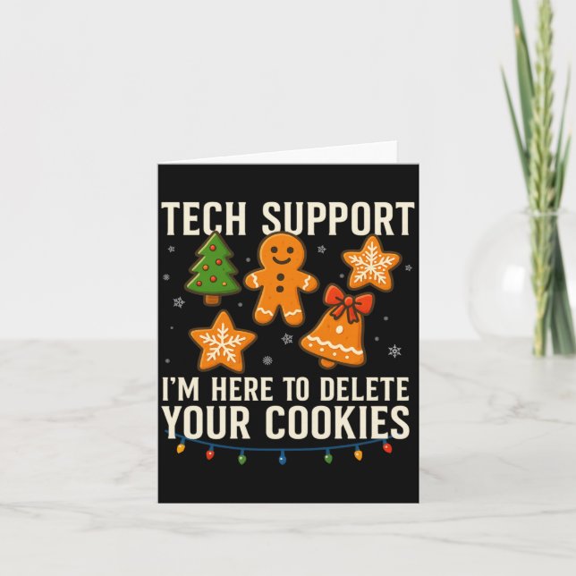 Tech Suprt I'm Here To Delete Your Cookies Funny X Karte (Vorderseite)